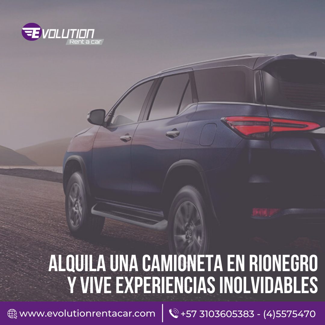 Alquiler de Camionetas en Rionegro- Evolution Rent A Car